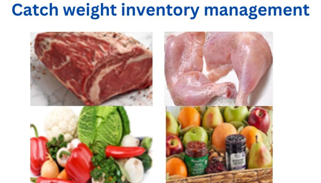 catch weight inventory management streamlines the warehouse operations
